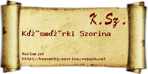 Késmárki Szorina névjegykártya